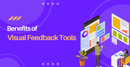Blog Benefits of Visual Feedback Tools